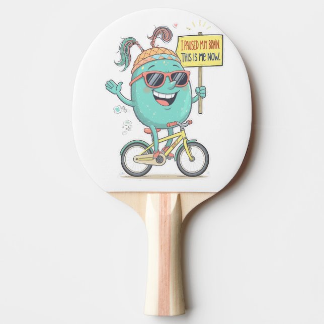 I Paused My Brain – This Is Me Now! Ping Pong Paddle (Front)