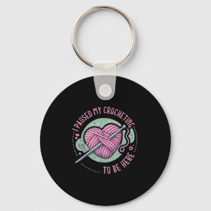 I Paused My Crocheting To Be Here Crocheter Design Keychain