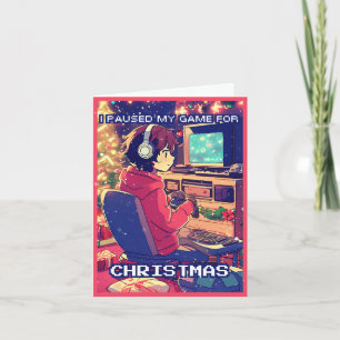 I Paused my Game for Christmas Gamer Video Games Holiday Card