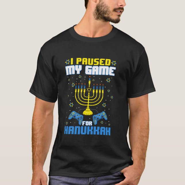 I Paused My Game For Hanukkah Menorah Controller C T-Shirt (Front)