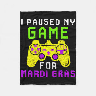 I Paused My Game For Mardi Gras Video Game Control Fleece Blanket
