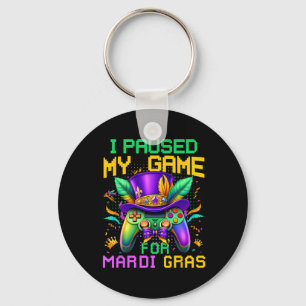 I Paused My Game For Mardi Gras Video Game Control Keychain