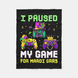 I Paused My Game For Mardi Gras Video Game Mardi G Fleece Blanket