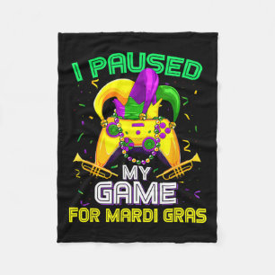 I Paused My Game For Mardi Gras Video Game Mardi G Fleece Blanket