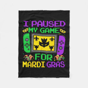 I Paused My Game For Mardi Gras Video Gamer Men Bo Fleece Blanket