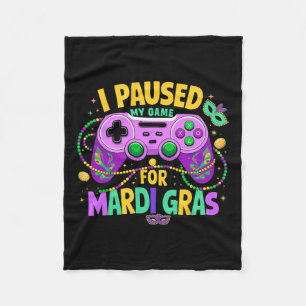 I Paused My Game For Mardi Gras Video Gamer Men Bo Fleece Blanket