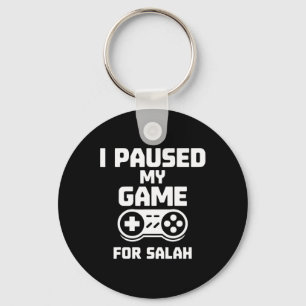 I Paused My Game For Salah Muslim Gamer Ramadan 1 Keychain