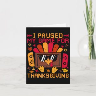 I Paused My Game For Thanksgiving Game Controller  Card