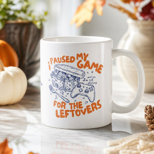I Paused My Game for the Leftovers Custom Name  Coffee Mug