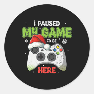 I Paused My Game Funny Santa Christmas Video Game  Classic Round Sticker
