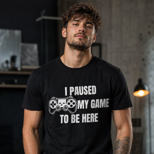 I Paused My Game Retro Gamer Humour T-Shirt