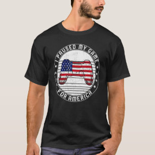 I Paused My Game To Be Here 4th Of July Retro Game T-Shirt