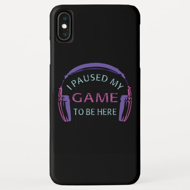 I Paused My Game to Be Here Case-Mate iPhone Case (Back)