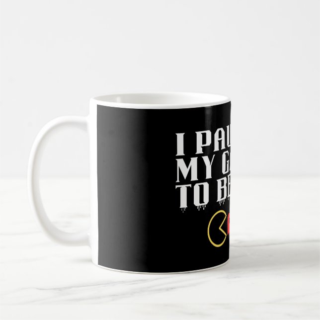 I paused my game to be here coffee mug (Left)