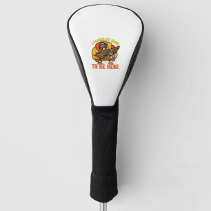 I Paused My Game To Be Here Funny Gamer Turkey Tha Golf Head Cover