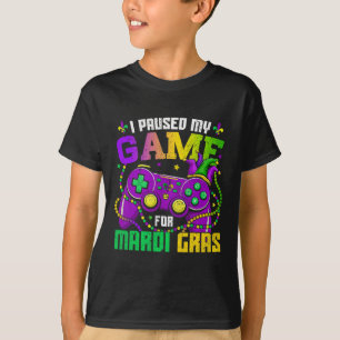 I Paused My Game To Be Here Video Game Beads Mardi T-Shirt