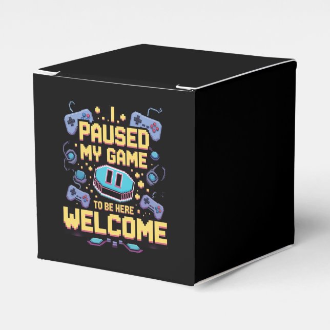 I Paused My Game To Be Here Welcome Gamer Gift Favor Box (Front Side)