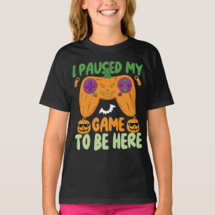 I Paused My Game To Be Here With Pumpkin Video Gam T-Shirt