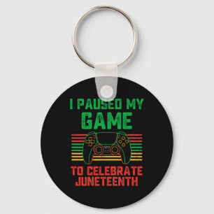 I Paused My Game To Celebrate Juneteenth Gamer Boy Keychain