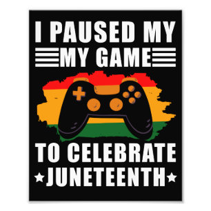 I Paused My Game To Celebrate Juneteenth Gamer Photo Print