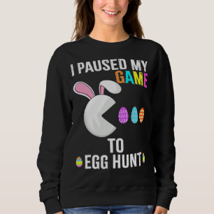 I Paused My Game To Egg Hunt Video Game Rabbit Bun Sweatshirt