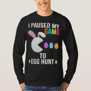 I Paused My Game To Egg Hunt Video Game Rabbit Bun T-Shirt