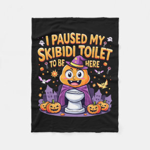 I Paused My Skibidi Toilet To Be Here Funny Hallow Fleece Blanket