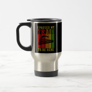 I Paused My TRAIN To Be Here Steam Engine Travel Mug