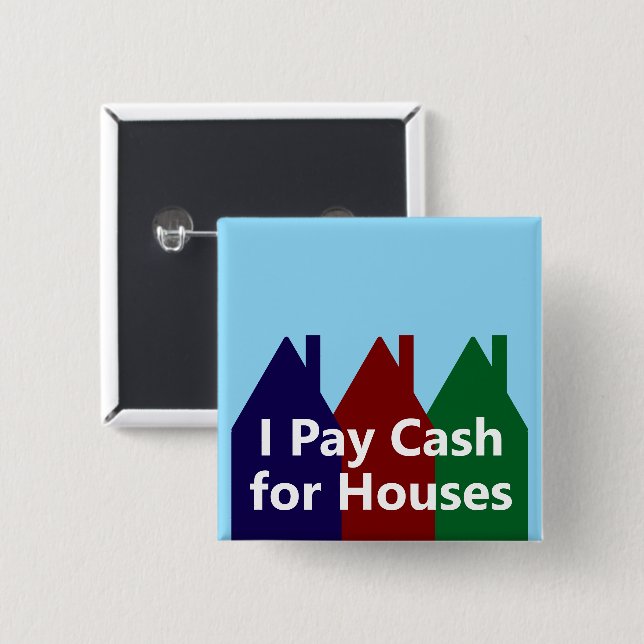 I Pay Cash for Houses - Pictures of Houses 2 Inch Square Button (Front & Back)