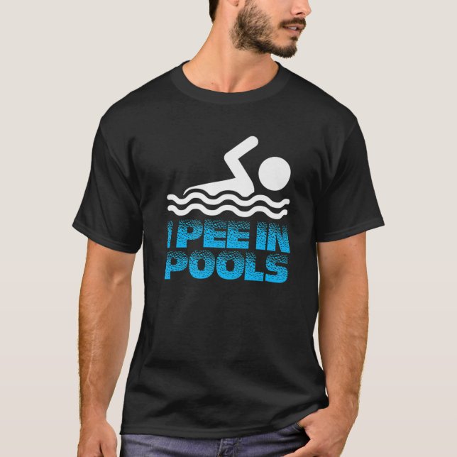 I Pee In Pools Funny Swim T-Shirt (Front)