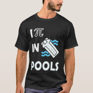I Pee In Pools, Funny Swimming Jokes, Sarcastic Ma T-Shirt