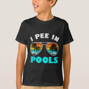 I Pee In Pools Sungles Shirt Summer Vacation Swimm