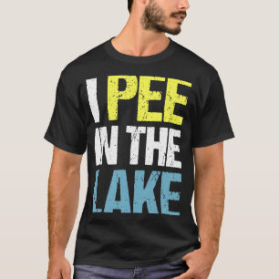 I Pee In The Lake Funny Summer Vacation T-Shirt