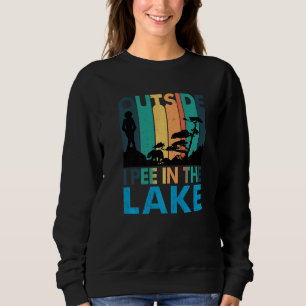 I Pee In The Lake Lake Funny Summer I Pee Outside Sweatshirt