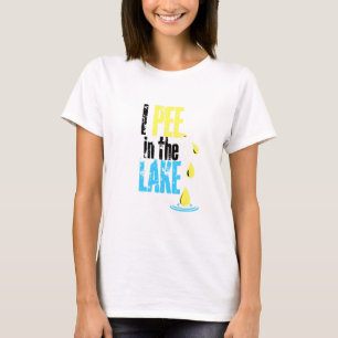 I Pee In The Lake Summer Vacation Fun T-Shirt