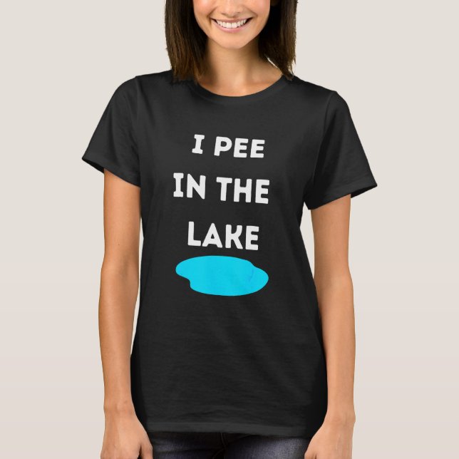 I Pee In The Lake Summer Vacation Tee (Front)