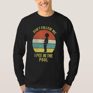 I Pee In The Pool I Pool Party Pee T-Shirt