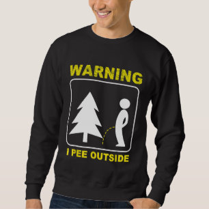 I Pee Outside Camping 1 Sweatshirt