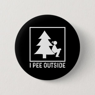 I Pee Outside Girl Sign Funny Camping Hiking Outdo 2 Inch Round Button