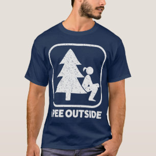 I Pee Outside Girl Sign Funny Camping Hiking Outr  T-Shirt