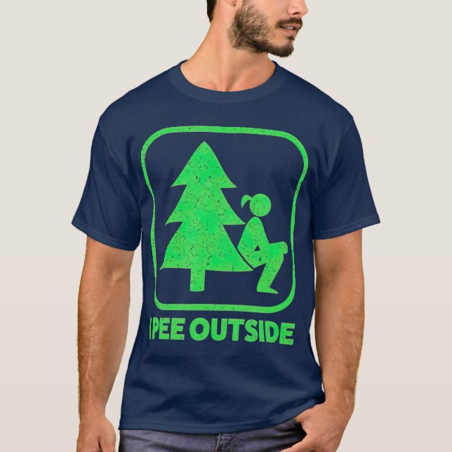 I Pee Outside Girl Sign Funny Camping Hiking T-Shirt (Front)