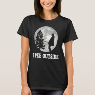 I Pee Outside I Love Peeing Outside  Camping T-Shirt