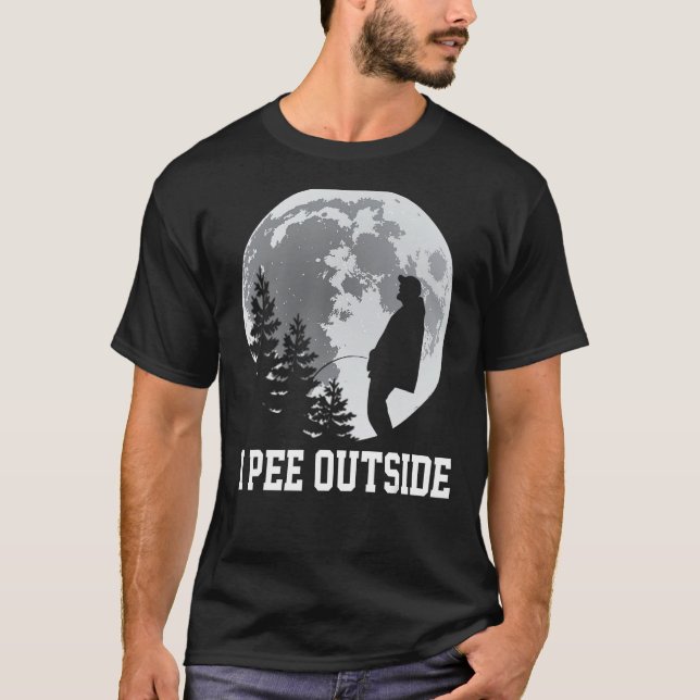 I Pee Outside I Love Peeing Outside Funny Camping  T-Shirt (Front)