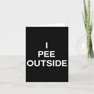 I Pee Outside T Shirt - Camping Shirt  Card