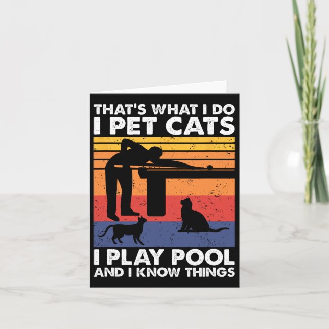 I Pet Cats I Play Pool And I Know Things1  Card (Front)