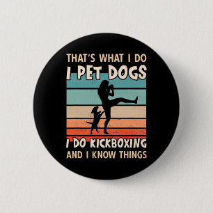 I Pet Dogs I Do Kickboxing Designs - Women Kickbox 2 Inch Round Button