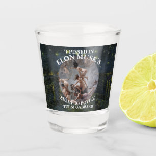 I PISSED IN ELON MUSK'S SHAMPOO TULSI GABBARD SHOT GLASS