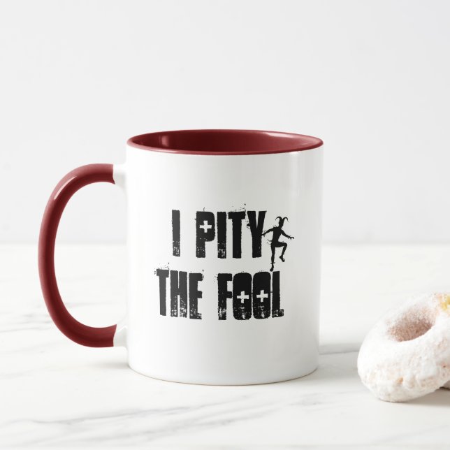 I Pity The Fool - A MisterP Mug (With Donut)