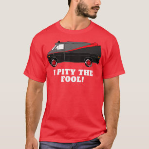 I pity the fool T-Shirt