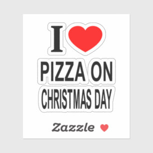 I ❤️ PIZZA ON CHRISTMAS DAY I LOVE PIZZA ON Vinyl